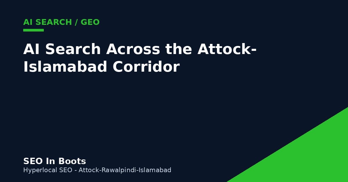 AI search Attock Rawalpindi Islamabad corridor